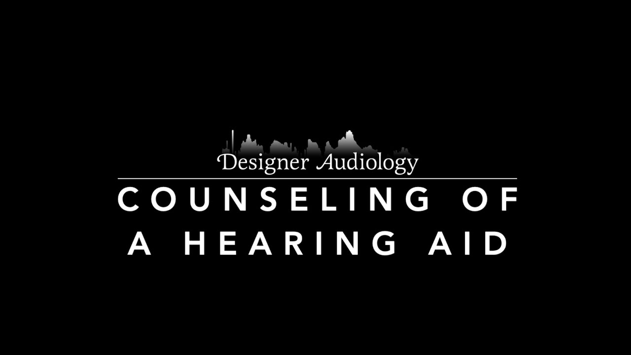 Counseling of a Hearing Aid
