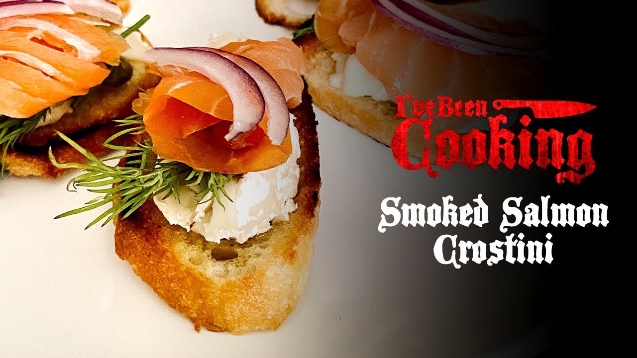 I’ve Been Cooking - Smoked Salmon Crostini, A Healthy, Easy and Delicious Appetizer.