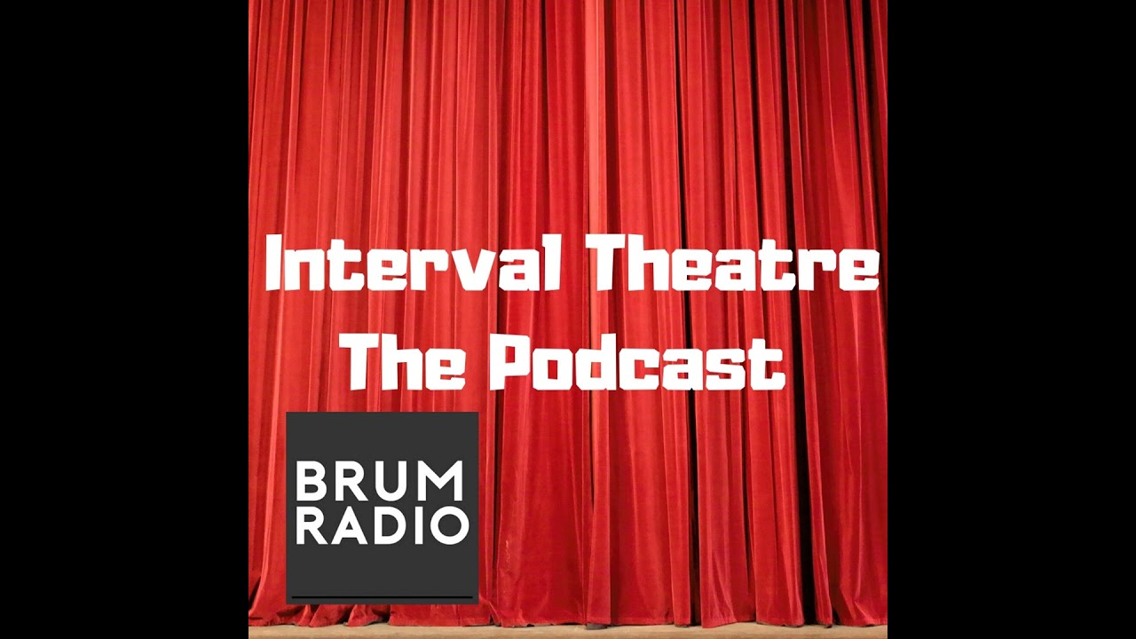 Interval Theatre with Director Luke Sheppard