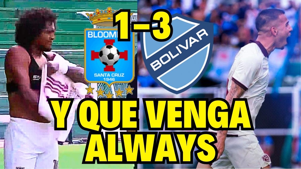 BLOOMING 1-3 BOLIVAR 🏆 ROBSON MATHEUS SIGUE BRILLANDO 🏆 FUTBOLISTA ZURDO
