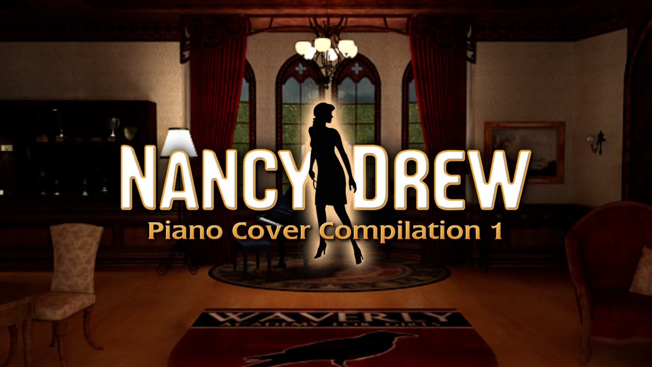 Nancy Drew Piano Cover Compilation 1 (45-Minute Loop)