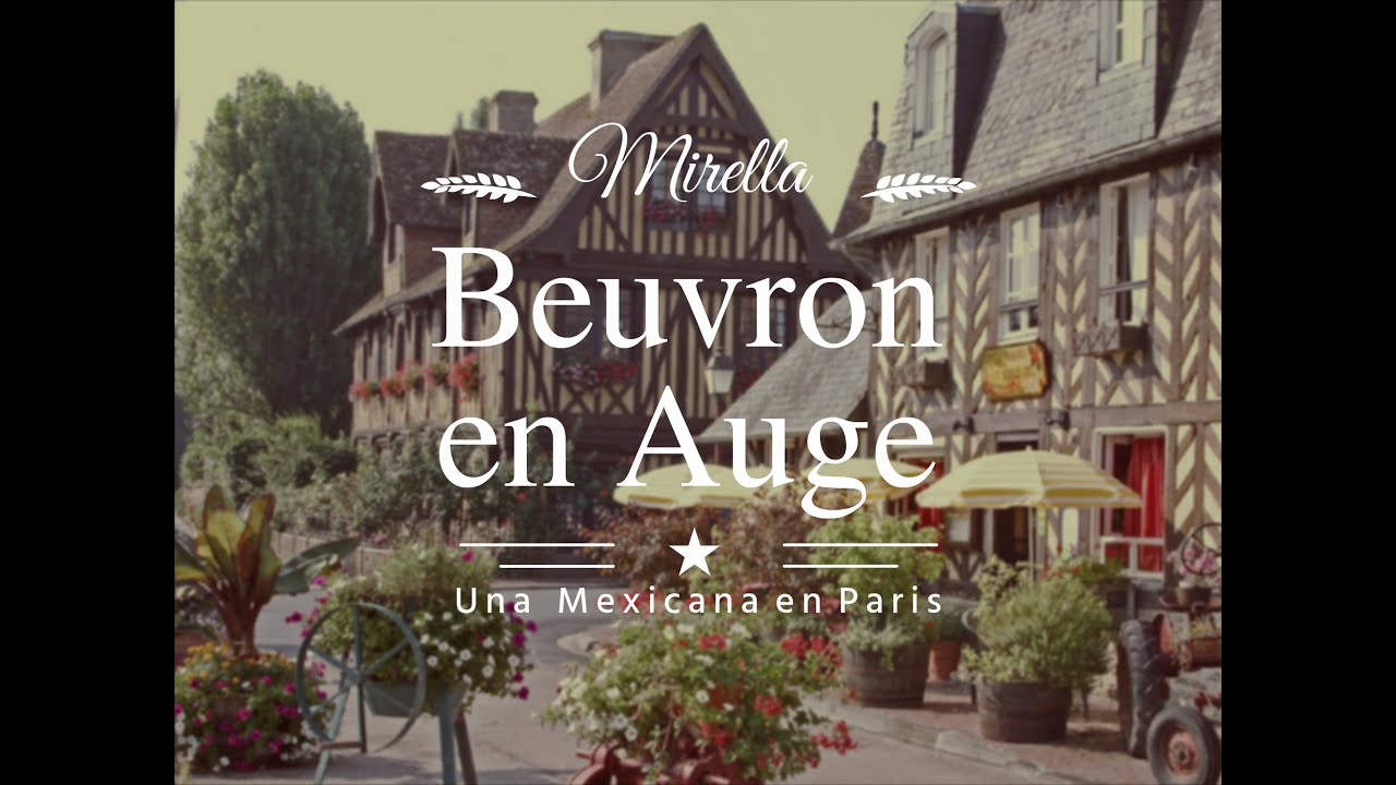 Beauvron en Auge y Cabourg Francia #VIAJES