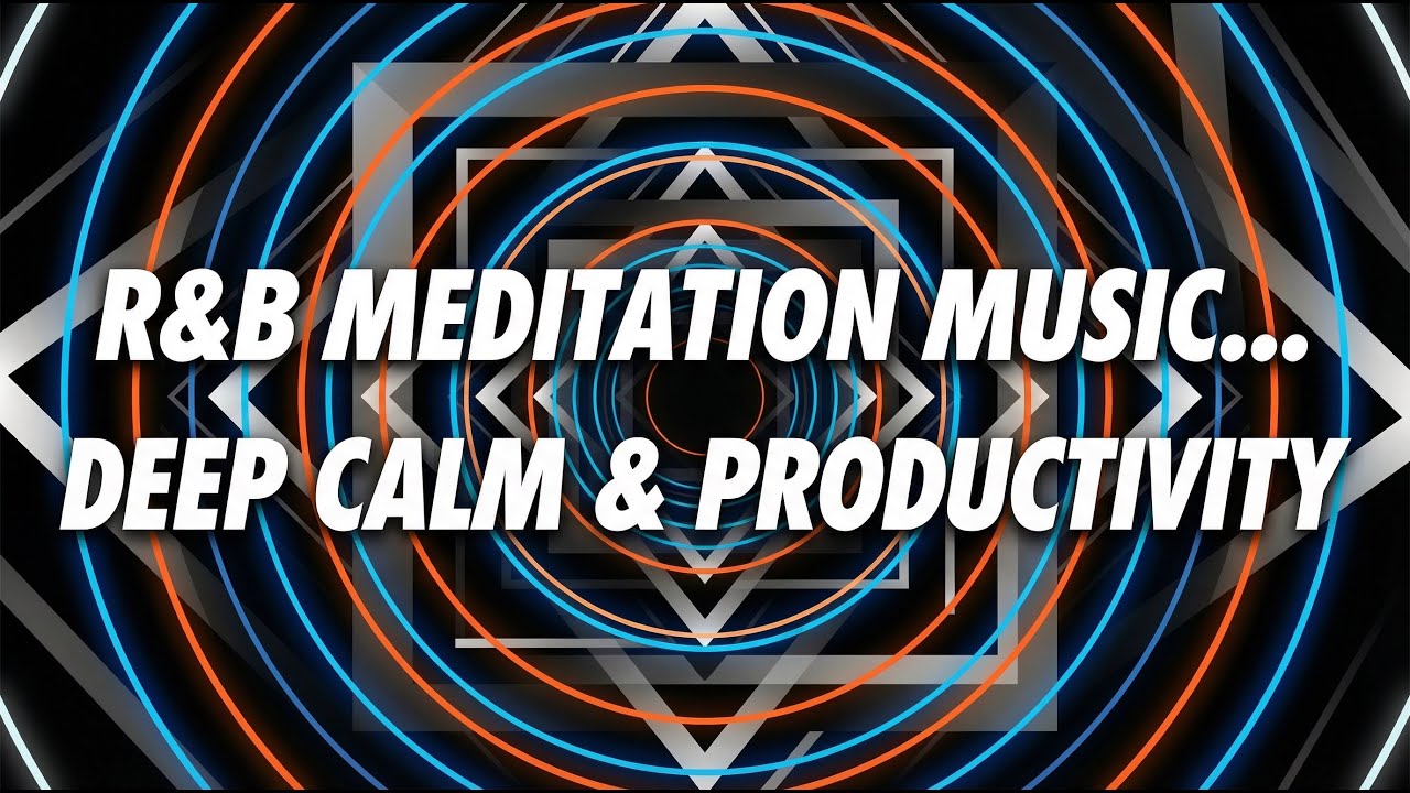 Meditation for Focus & Clarity R&B Meditation Music with Geometric Visual (Deep Calm & Productivity)