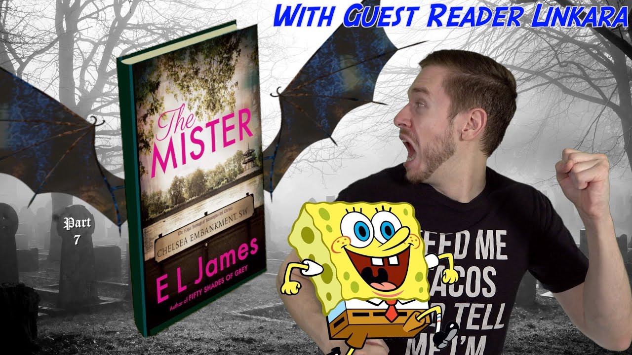 LEAVE SPONGEBOB OUT OF YOUR SEX SCENES E.L. JAMES! - Reading The Mister for Charity