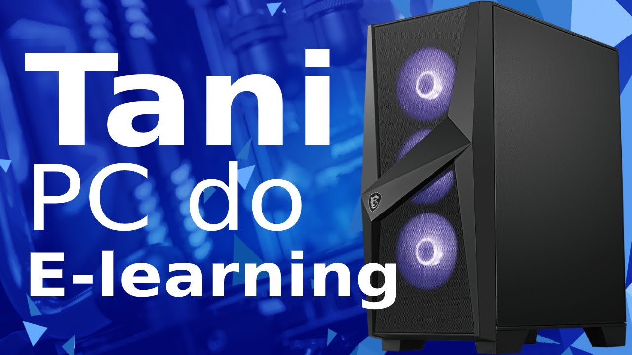 Komputer do e-learning z opcją na łatwe ulepszenie