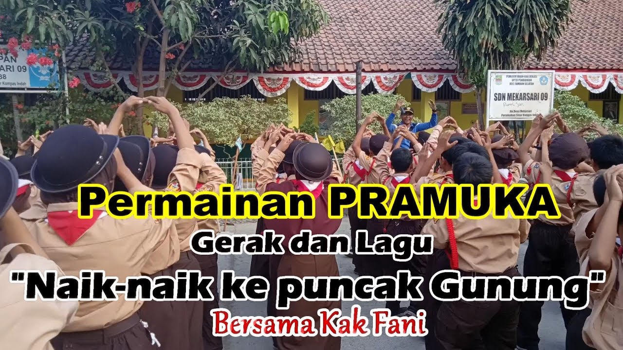 7# Permainan Pramuka Gerak dan Lagu Naik2 Ke Puncak Gunung