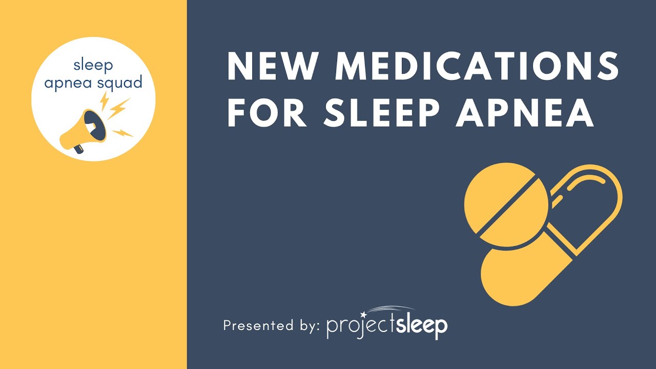 New Medications for Sleep Apnea