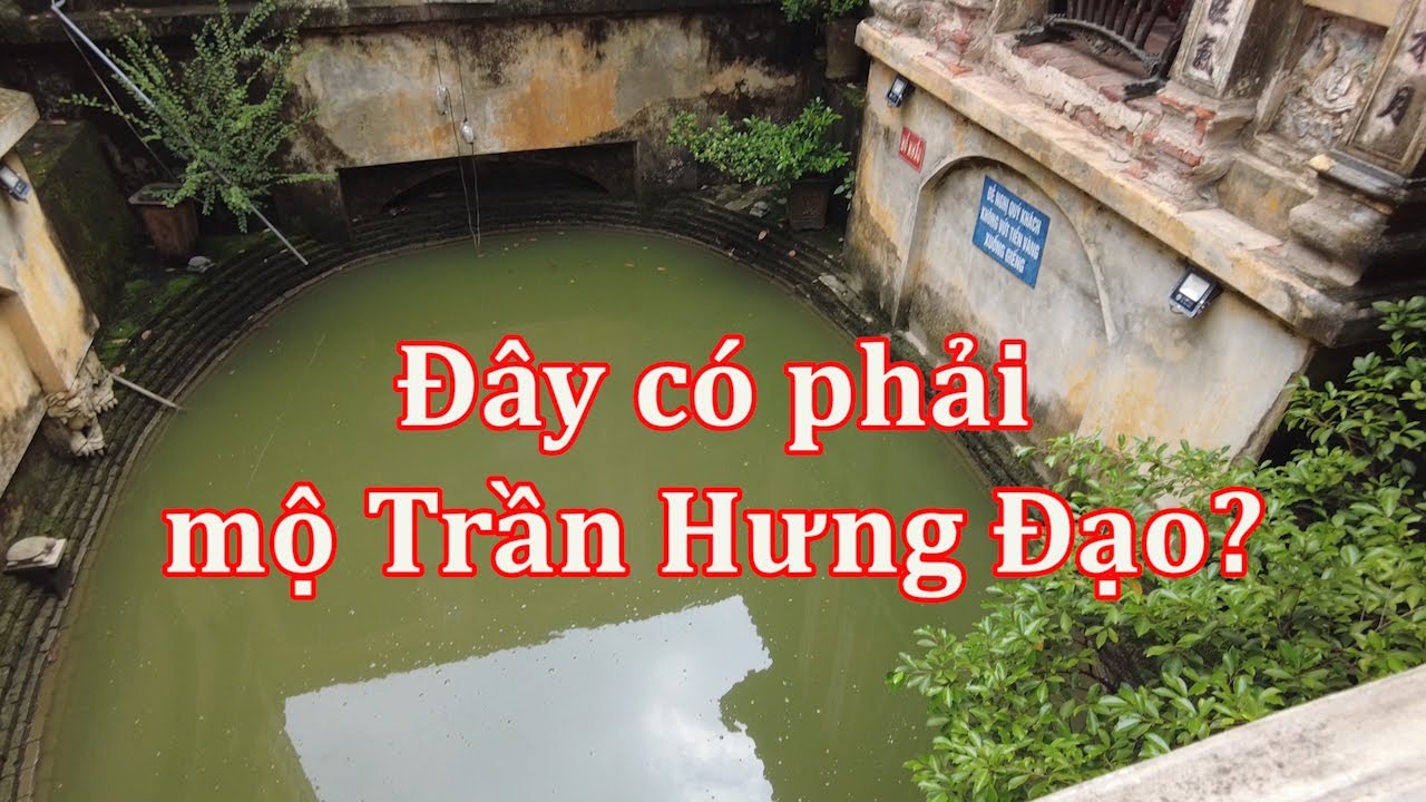Đền Trần Thương có phải nơi yên nghỉ của Trần Hưng Đạo.