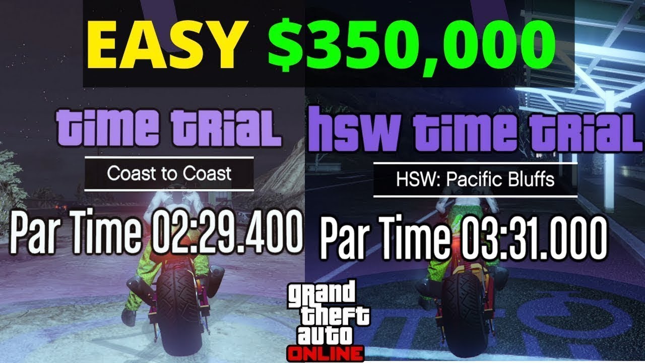 GTA Online Coast to Coast and Pacific Bluffs HSW Time Trial - Make $350,000 in 6 Minutes