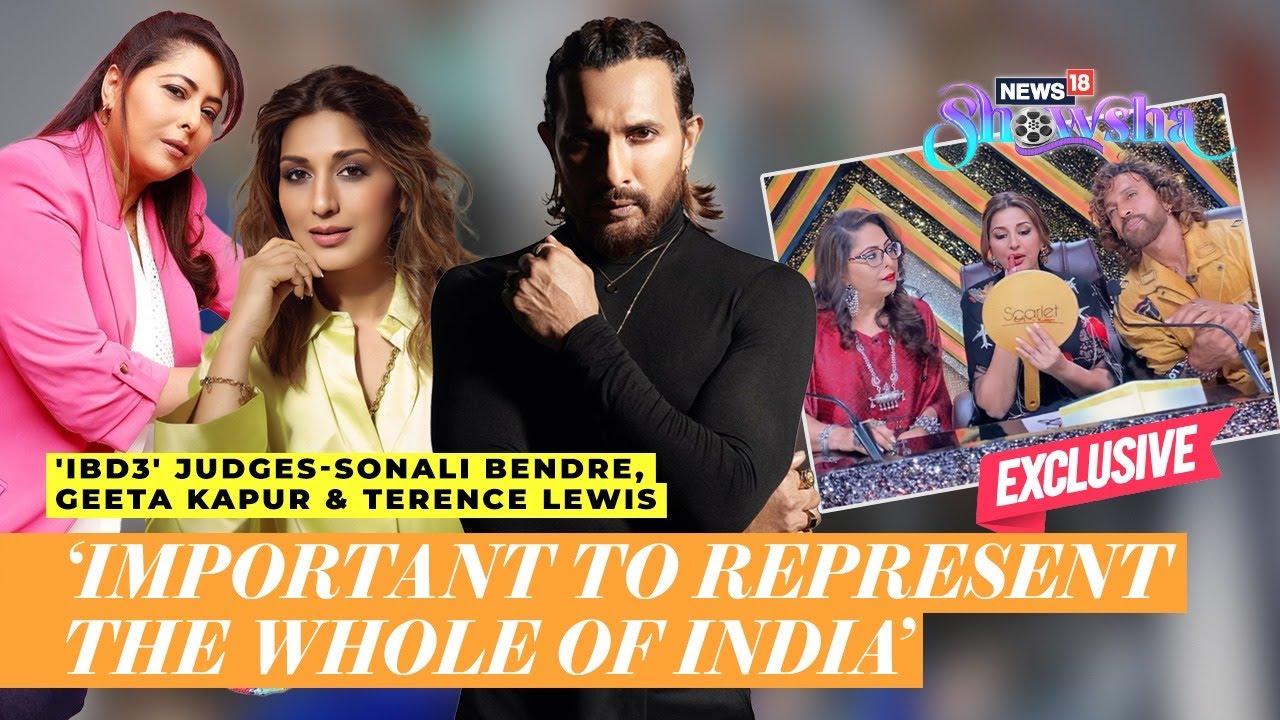 Sonali Bendre, Geeta Kapur & Terence Lewis Talk Everything Dance, 'IBD' Season 3 & More | EXCLUSIVE
