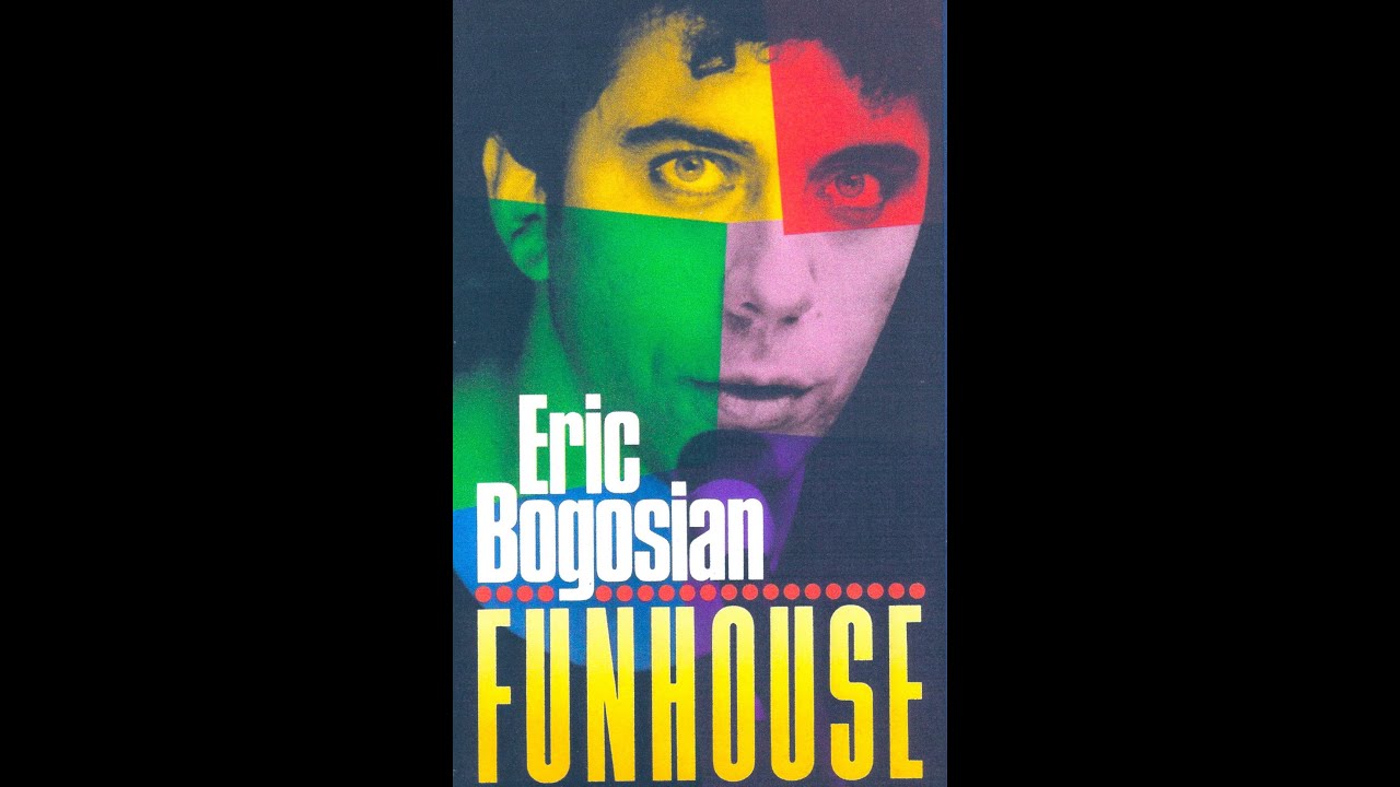 Eric Bogosian's Funhouse