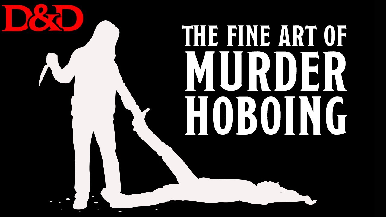 10 Reasons Murderhobos Exist in D&D and How to Deal with Them