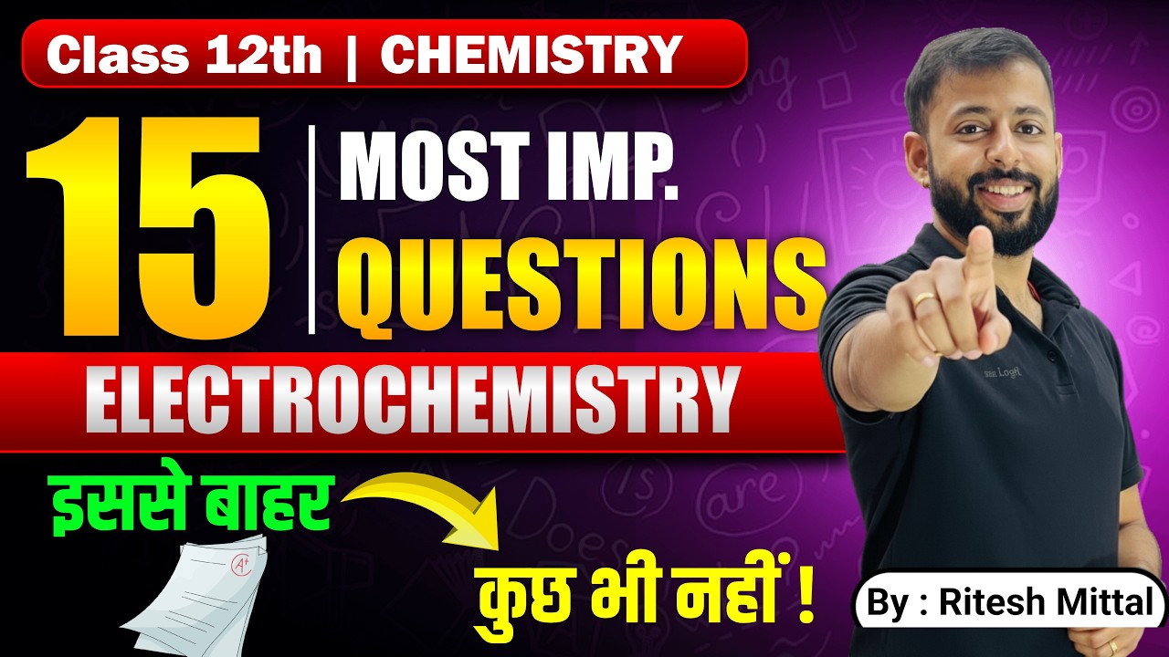 Electrochemistry ONE SHOT | Most Important Questions | Class12 Chemistry Board Exam | Ritesh Mittal