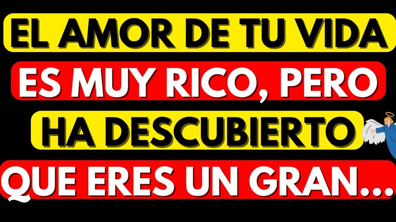 EL AMOR DE TU VIDA ES MUY RICO, PERO HA DESCUBIERTO QUE ERES UN GRAN... MENSAJES DE LOS ÁNGELES