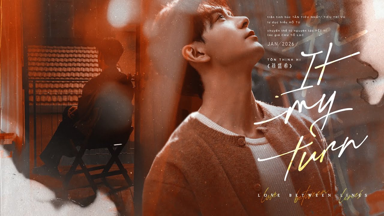 vietsub | it’s my turn - tôn thịnh hi 孫盛希shishi | OST YẾT HÍ 轧戏 | 𝗟𝗼𝘃𝗲 𝗯𝗲𝘁𝘄𝗲𝗲𝗻 𝗟𝗶𝗻𝗲𝘀 𝟮𝟬𝟮𝟲