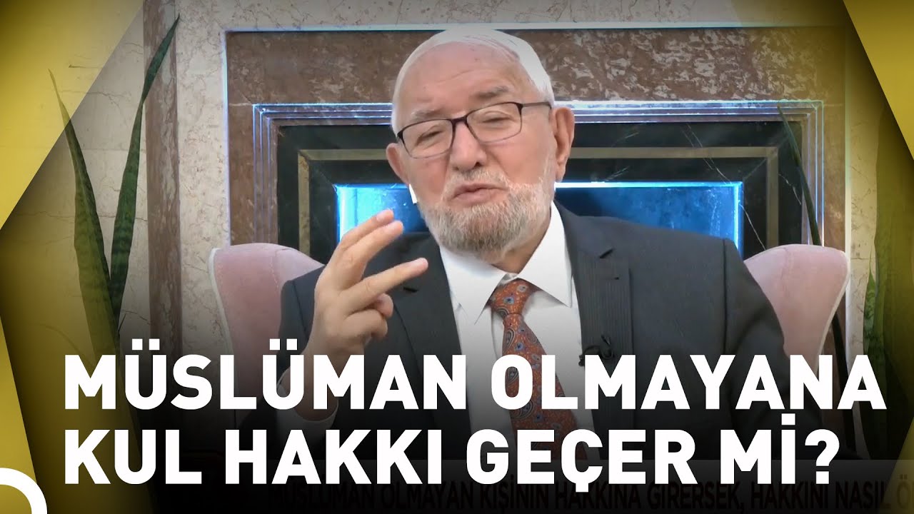 Kul Hakkına Girmemek İçin Ne Yapmalıyız? | Necmettin Nursaçan'la Sohbetler
