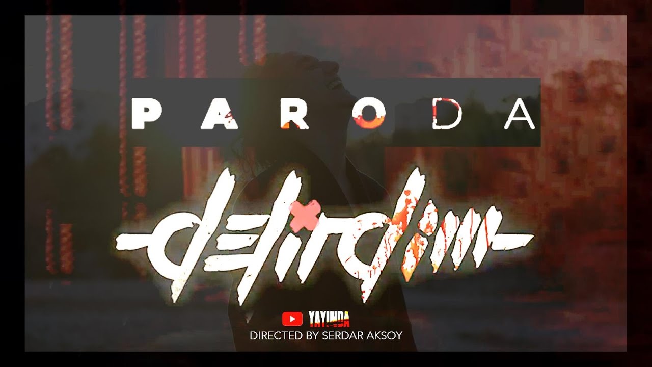 Paroda - Delirdim (Official Video) 2020