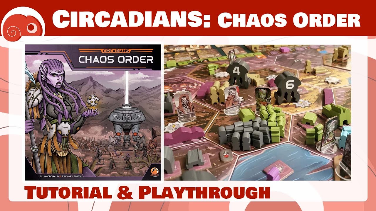 Circadians: Chaos Order - 2p - Tutorial e partita completa con discussione finale