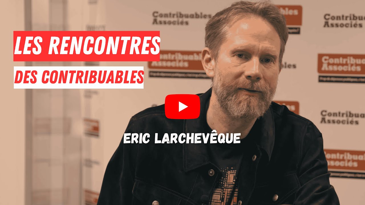 Eric Larchevêque : les conséquences concrètes des hausses d’impôts sur la vie des Français