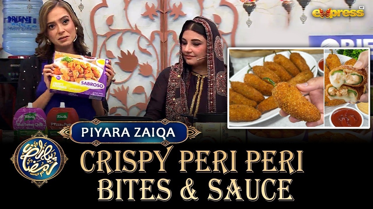 Piyara Zaiqa Full | Peri Peri Bites | Ramzan Day 21 | Javeria Saud | Express TV