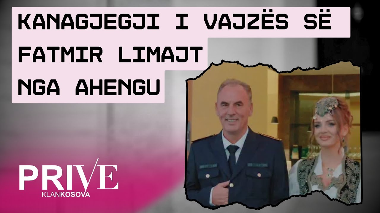 Kanagjegji i vajzës së Fatmir Limajt/ DETAJE që si keni parë nga ahengu