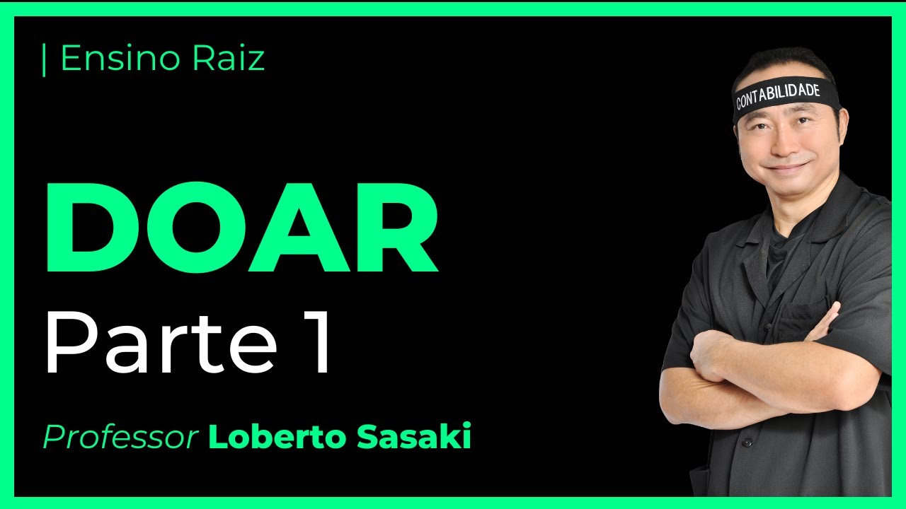 DOAR - Parte 01 - Loberto Sasaki