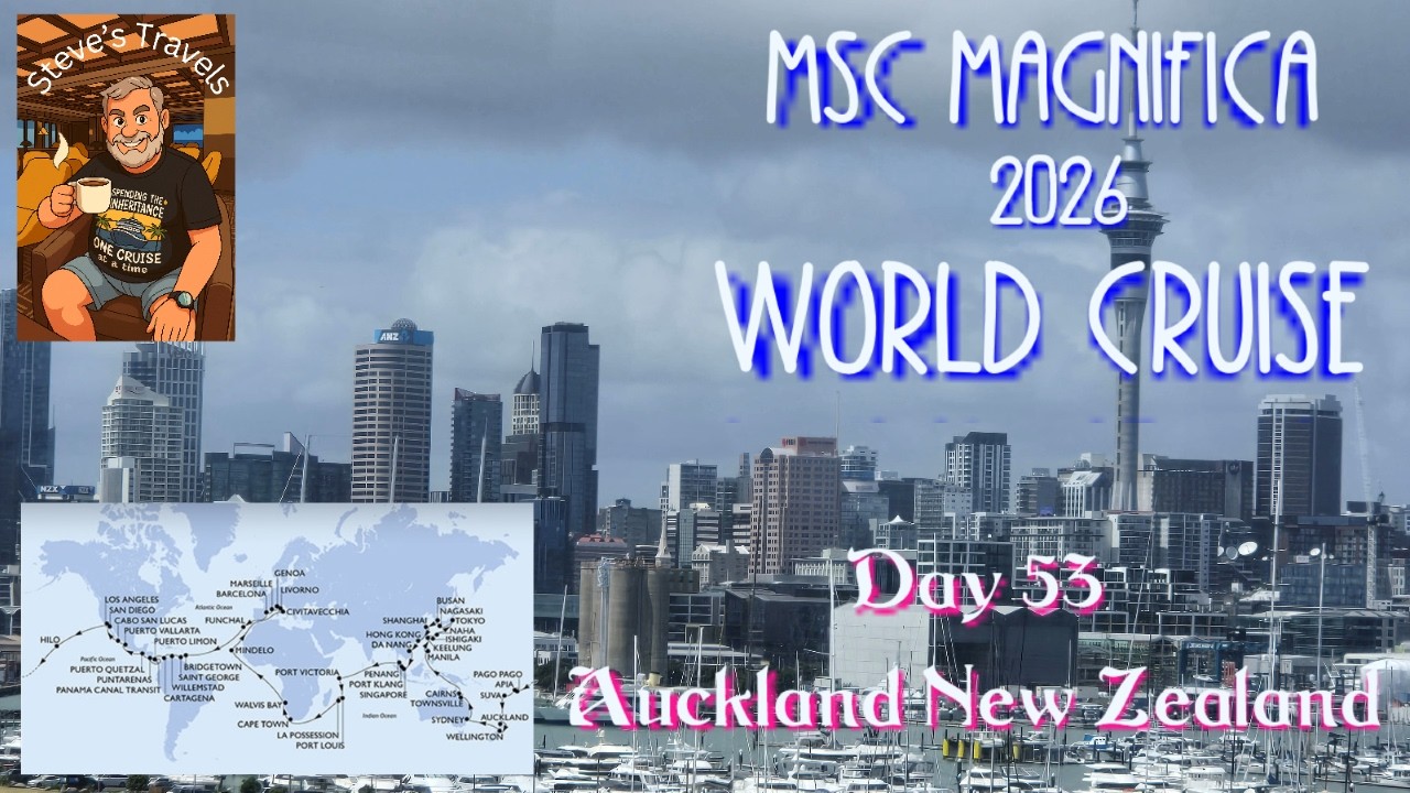MSC World Cruise 2026 Day 53 - Auckland New Zealand