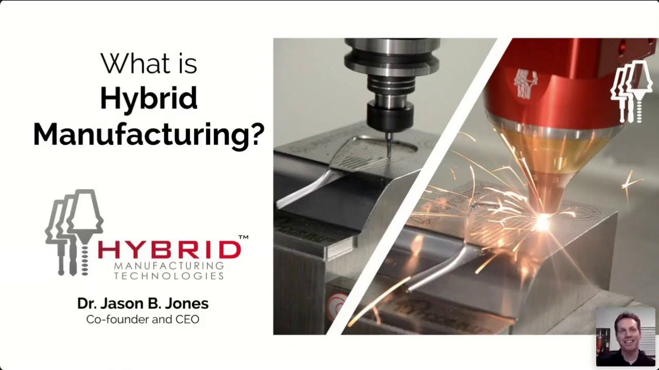 What is Hybrid Manufacturing?