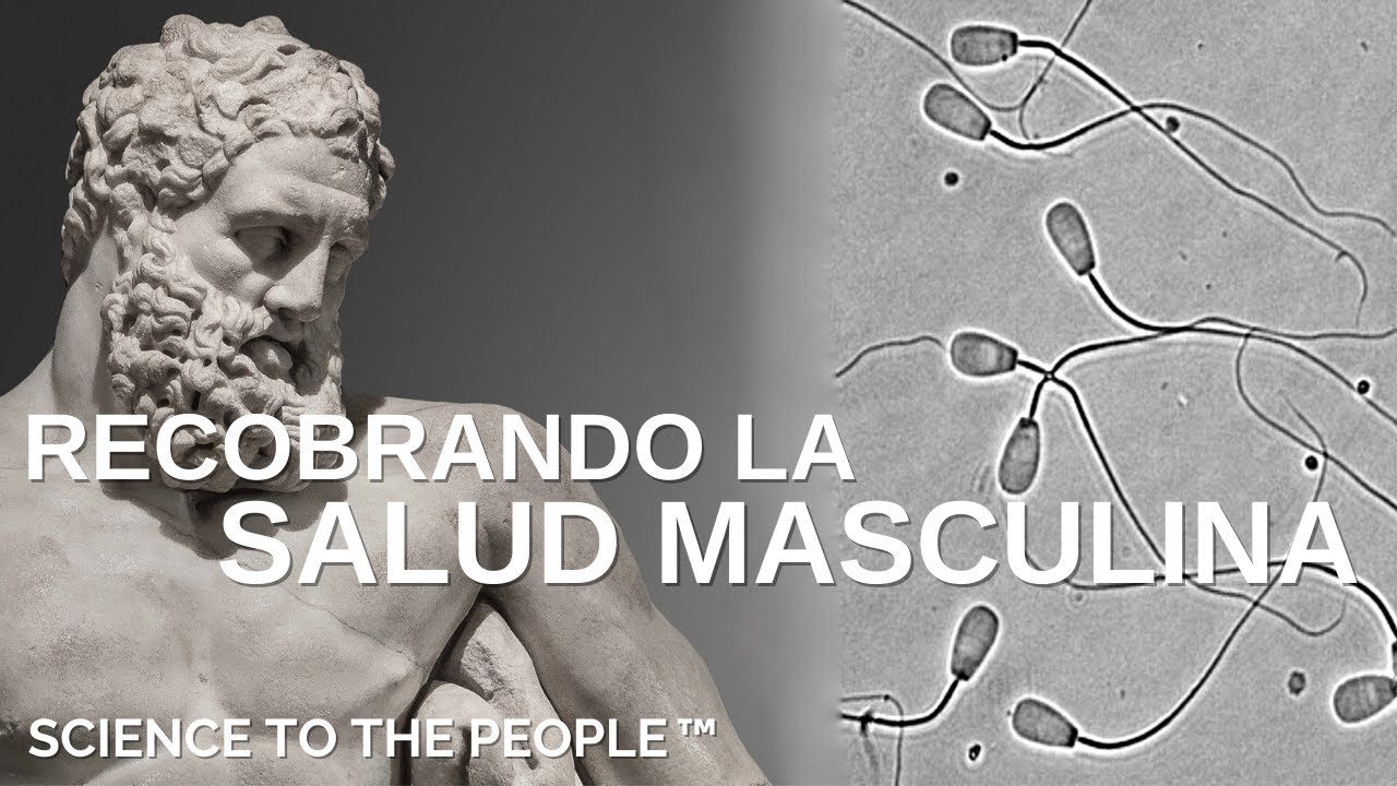 CIENCIA PARA LA GENTE: Recobrando la Salud Masculina - Ernesto Prieto Gratacós