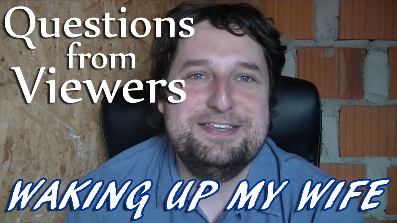 Waking up my wife (Questions From Viewers) - Cedars' vlog no. 24