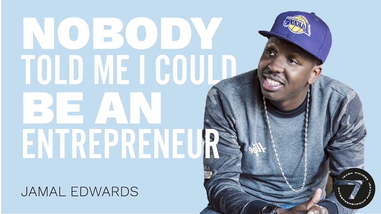 FROM TEEN ENTREPRENEUR TO MILLIONAIRE  | Jamal Edwards SBTV