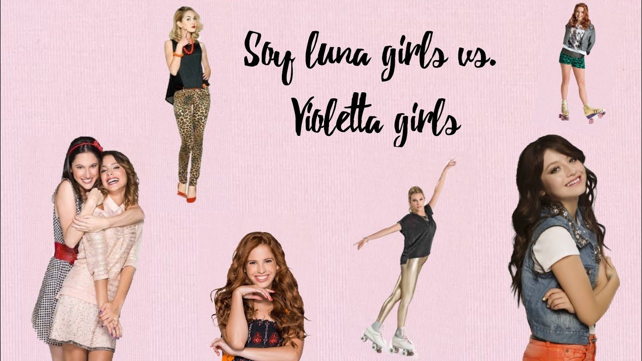 Soy luna girls vs. Violetta girls/song edition/luna sevilla♡