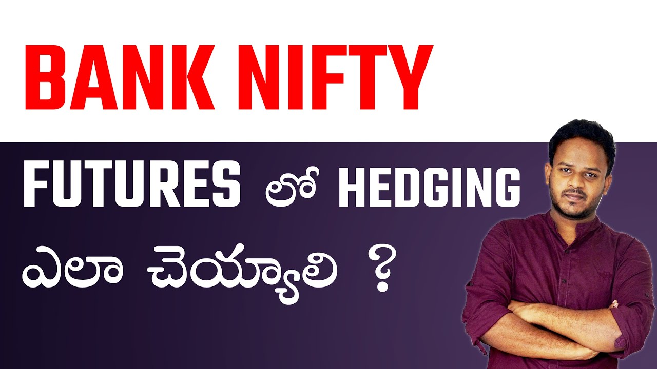 How to Hedge BANK NIFTY FUTURES? | FUTURES STRATEGY in Telugu