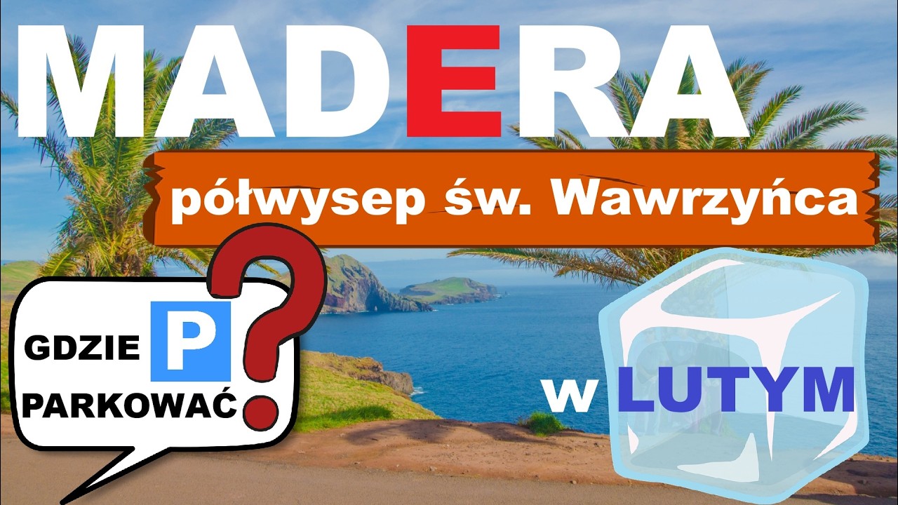 Madera PR 8, czyli półwysep św. Wawrzyńca zimą (w styczniu, lutym) z dziećmi, pogoda, parkowanie.