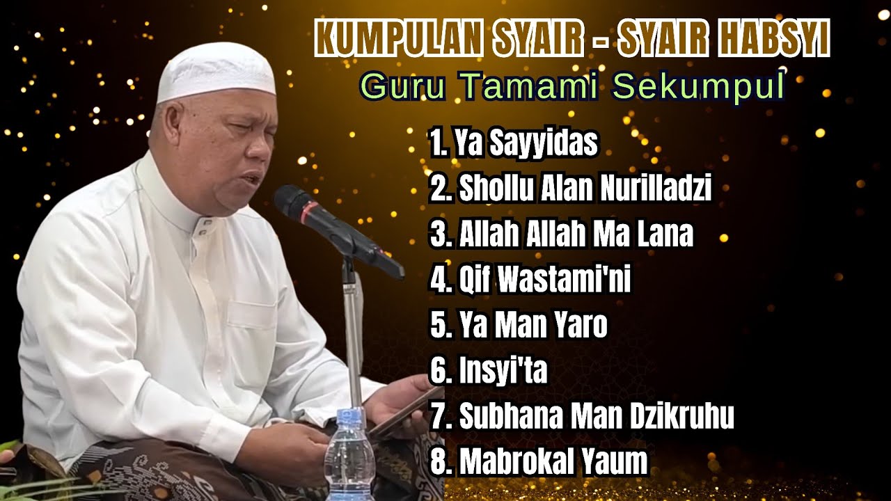 KUMPULAN SYAIR MERDU MAULID HABSYI | GURU TAMAMI SEKUMPUL