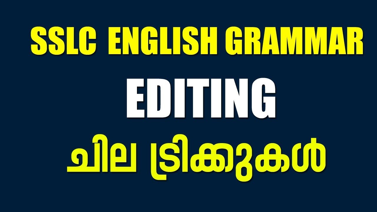 SSLC English Grammar - Editing എളുപ്പത്തിൽ പഠിക്കാം