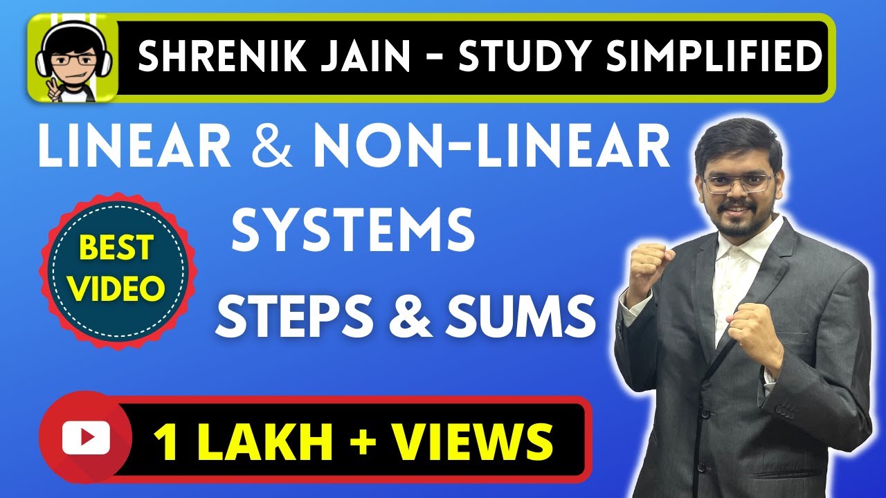 LINEAR and NON-LINEAR SYSTEMS - Complete Steps and Sums