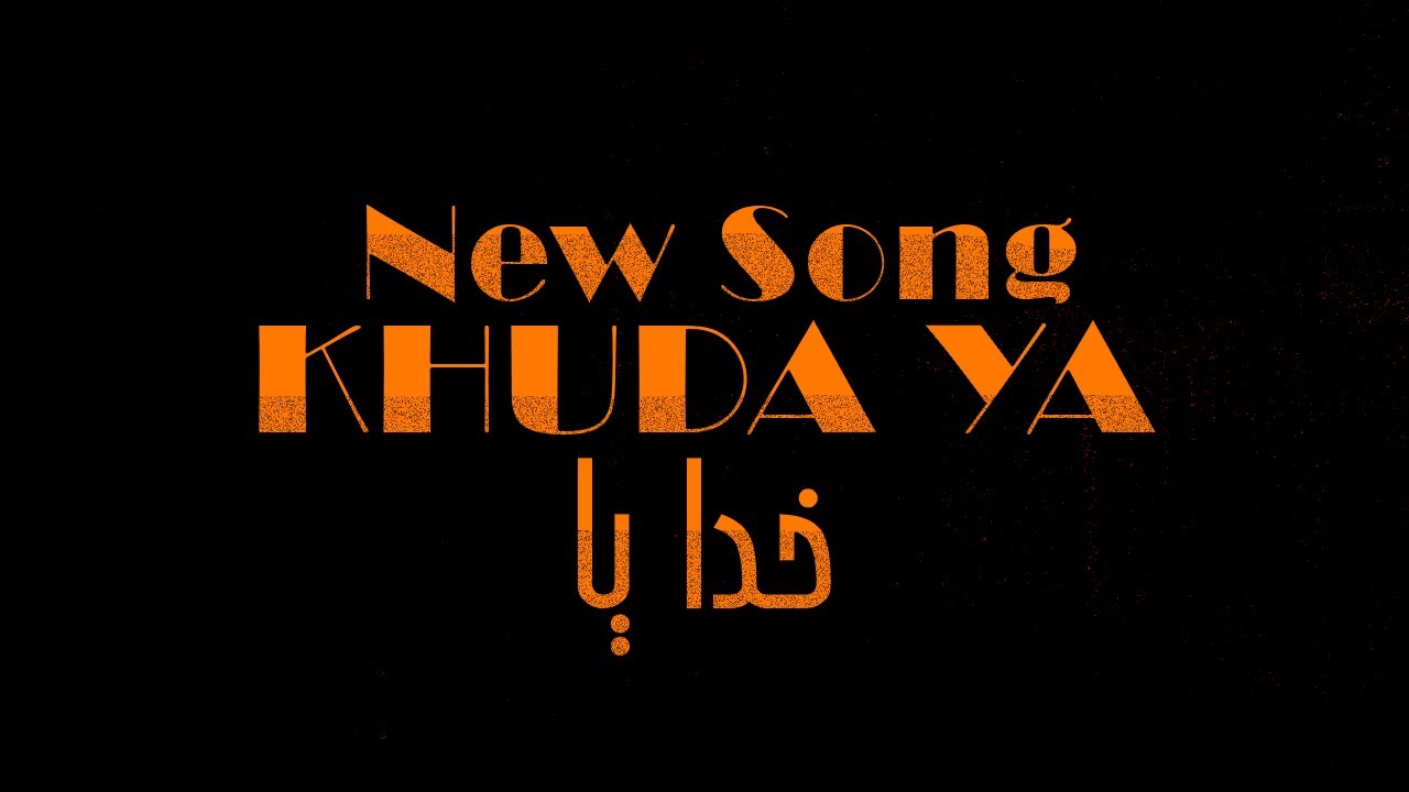 KHUDA YA | خدا یا