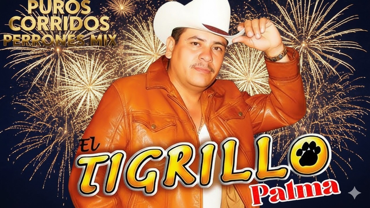 El Tigrillo Palma De Oro 💥 20 Exitos Puros Corridos Mix Para Pistear 2026