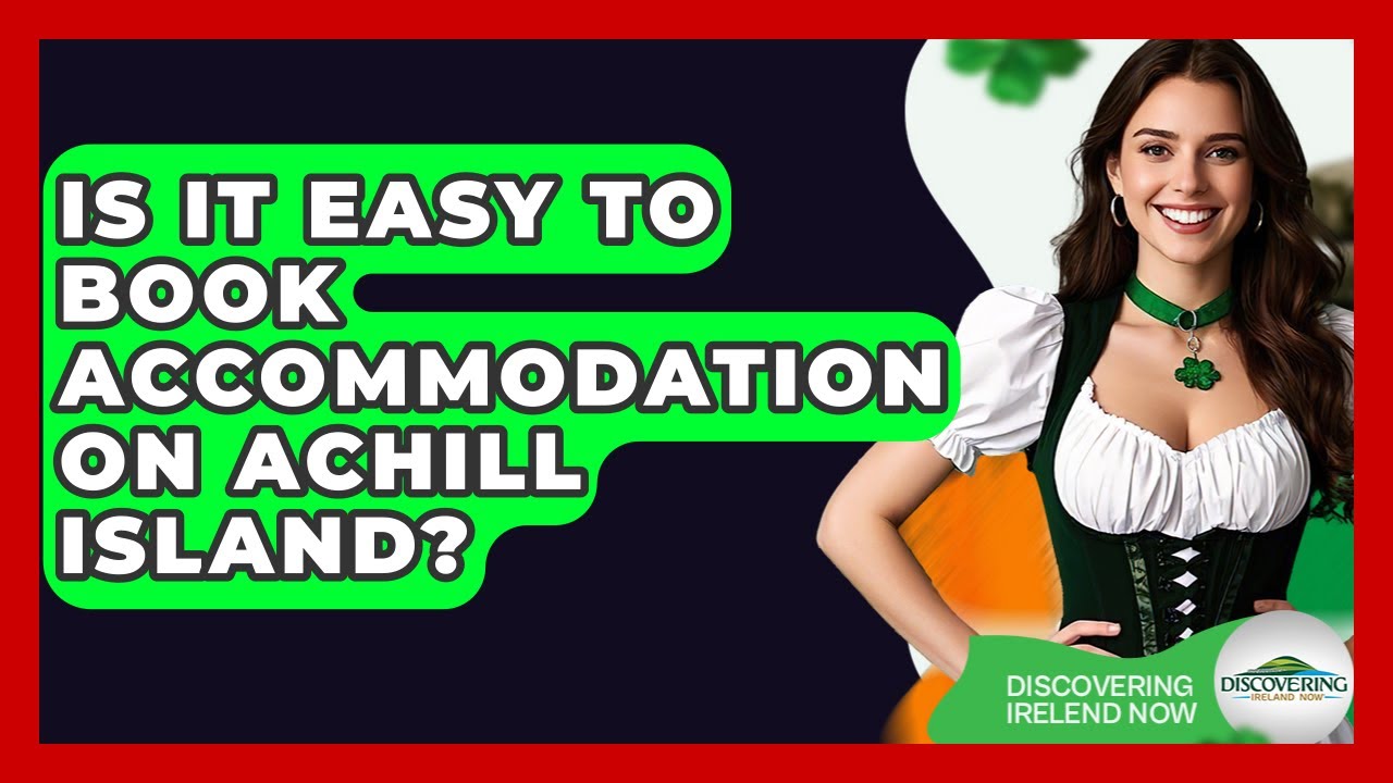 Is It Easy To Book Accommodation On Achill Island? - Discovering Ireland Now