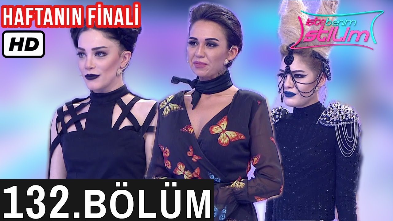 İşte Benim Stilim - 132. Bölüm Haftanın Finali - Tek Parça FULL HD