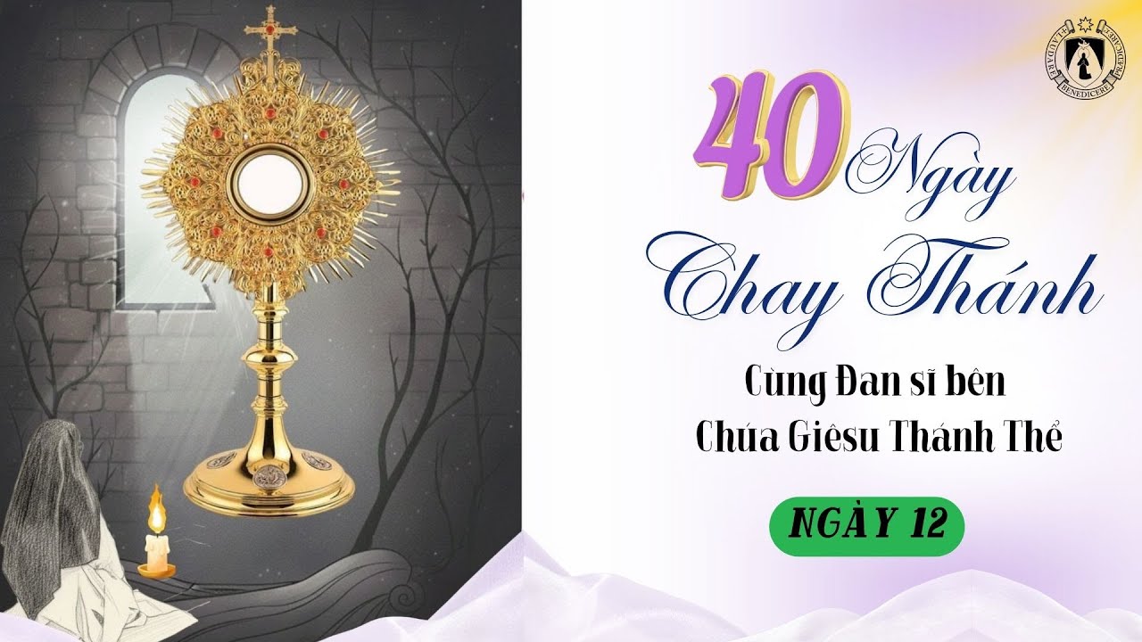 THỨ BA SAU CHÚA NHẬT II MÙA CHAY. NGÀY 12