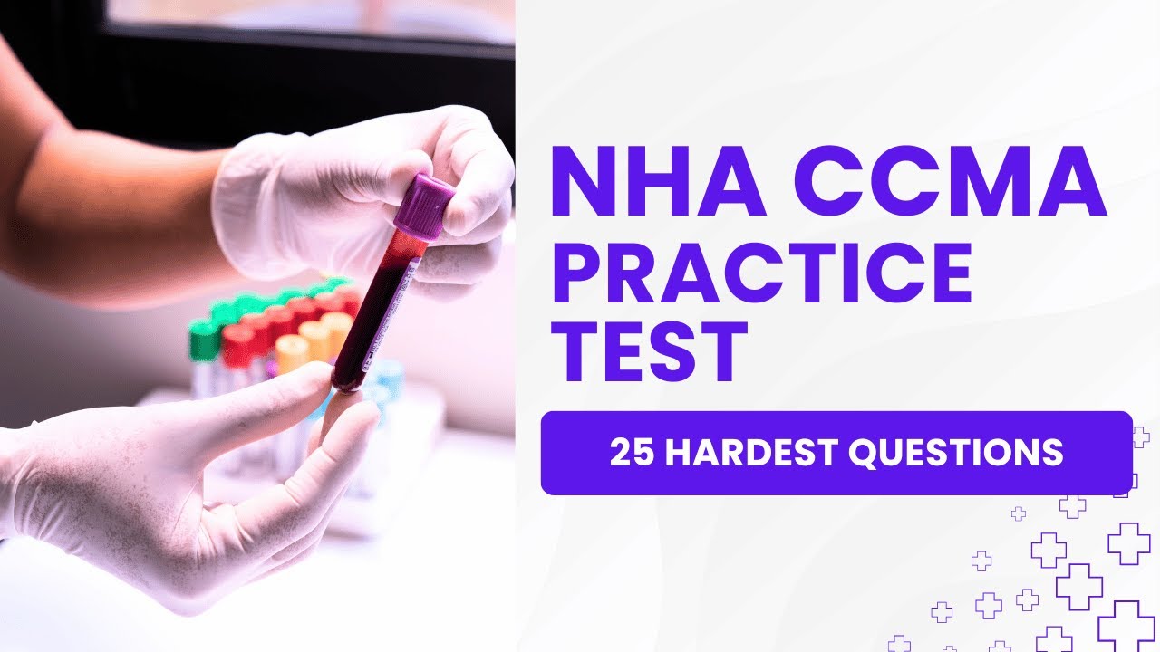 NHA CCMA Practice Test - Medical Assistant Mock Exam Review (25 Hardest Questions)