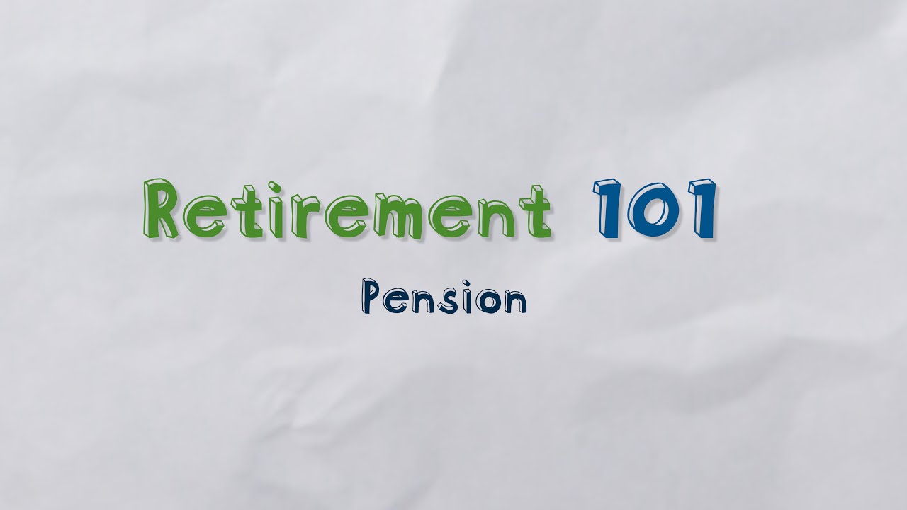 What is a Pension? &mdash; Retirement 101