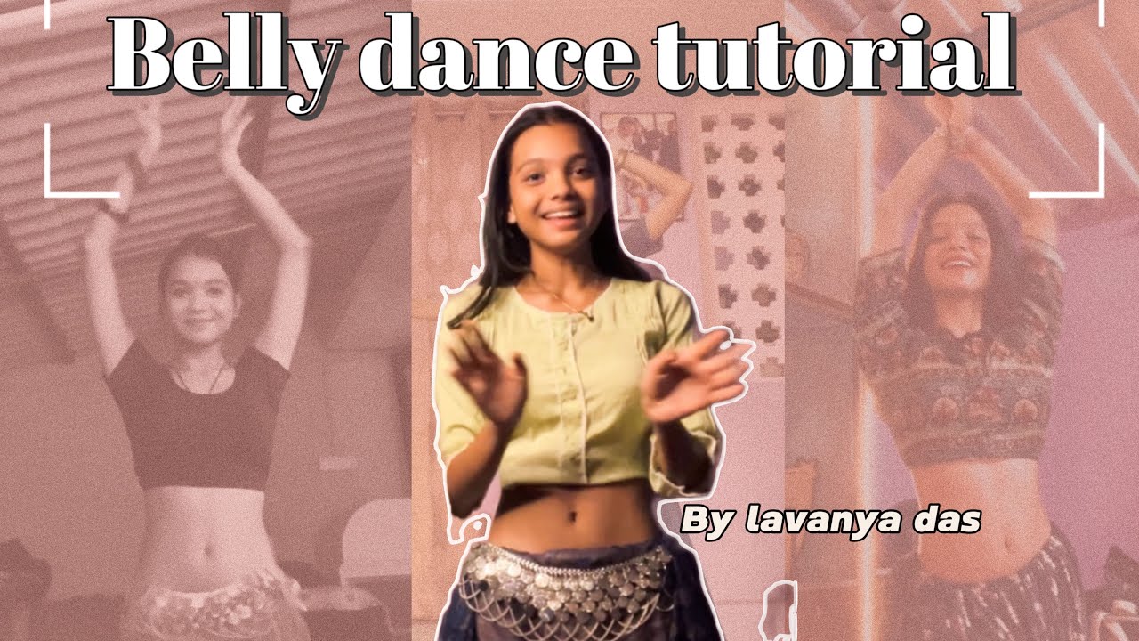 BELLY DANCE TUTORIAL | LAVANYA DAS | 2024