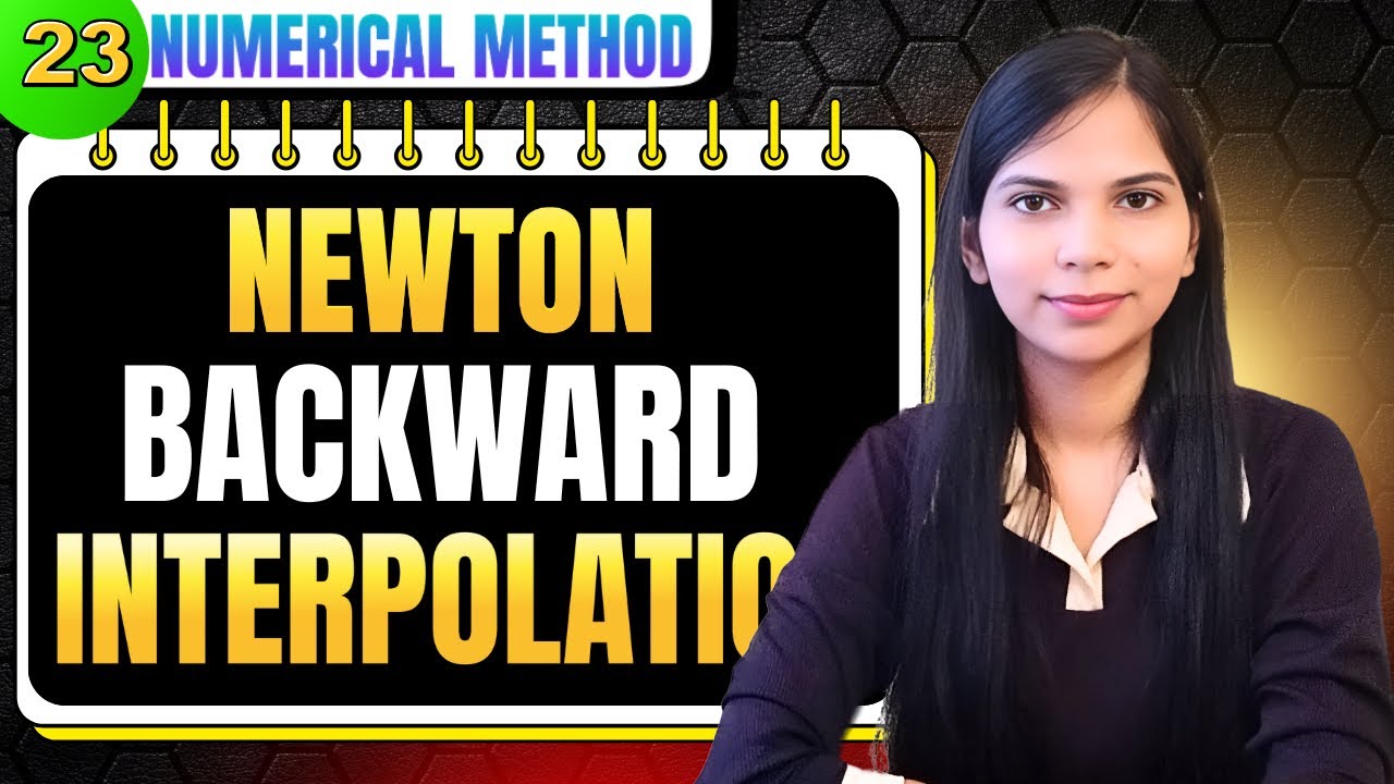 23. Newton Backward Interpolation Method | Numerical Methods Engineering Mathematics