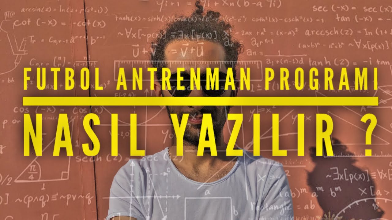 FUTBOL ANTRENMAN PROGRAMI NASIL HAZIRLANIR? - YÜZEYSEL BİLGİ