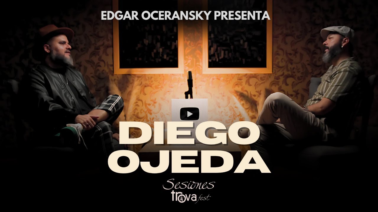 EDGAR OCERANSKY PRESENTA A DIEGO OJEDA  EN #SESIONESTROVAFEST