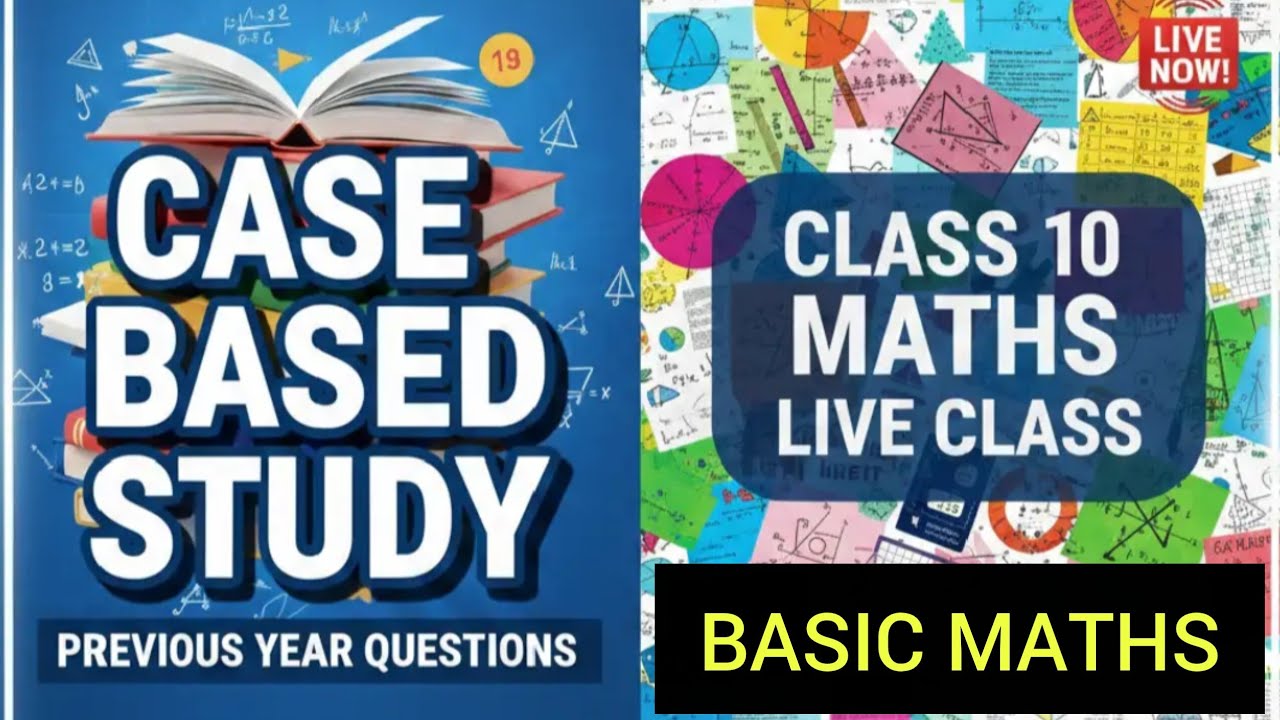 CASE BASED STUDY PYQS CLASS 10 BASIC MATHS || BOARD EXAMS 2026