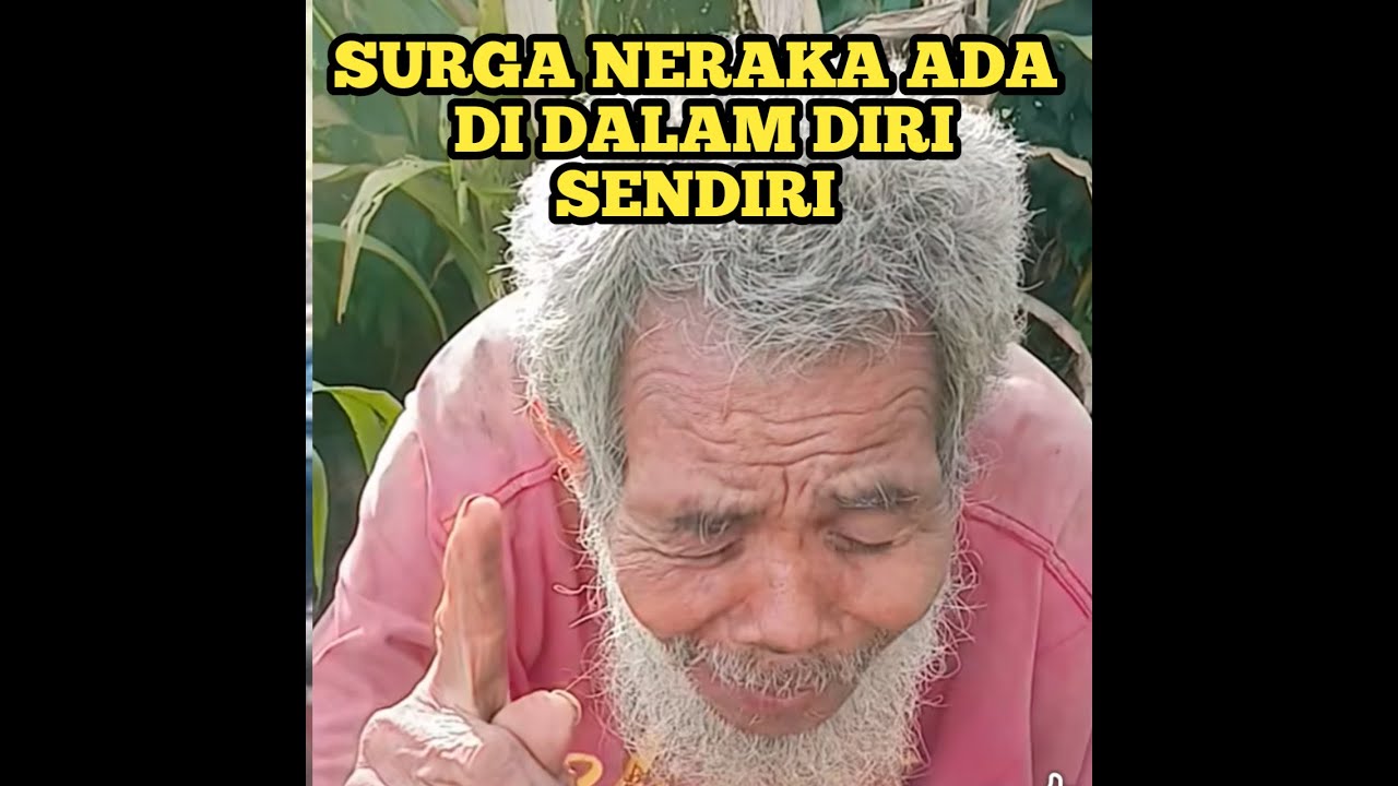 MANUSIA TIDAK MEMAHAMI BAHWA SURGA DAN NERAKA ADA PADA DIRI SENDIRI || Ngaji Rasa Sejati